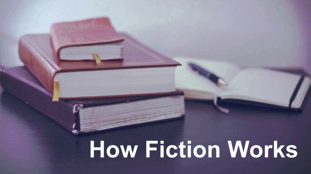 Background: 3 stacked, closed books; open notebook with pen on top. Text: How Fiction Works