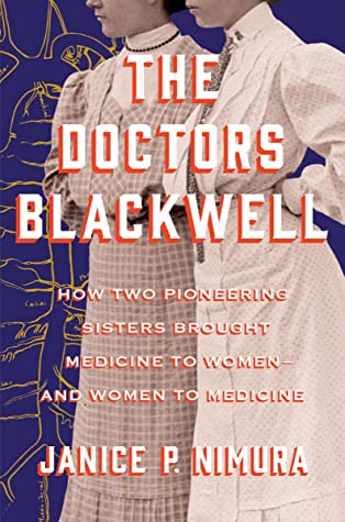 book cover: The Doctors Blackwell by Janice P. Nimura