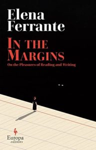 Cover: In the Margins: On the Pleasures of Reading and Writing by Elena Ferrante