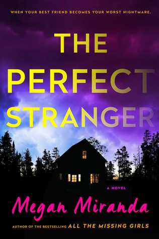 Book cover: The Perfect Stranger by Megan Miranda. Background is picture of a night sky and a house with lighted windows.