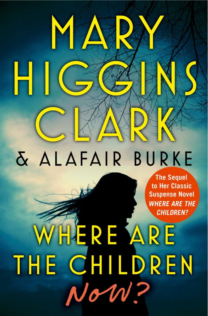 Book cover: Where Are the Children Now? by Mary Higgins Clark & Alafair Burke