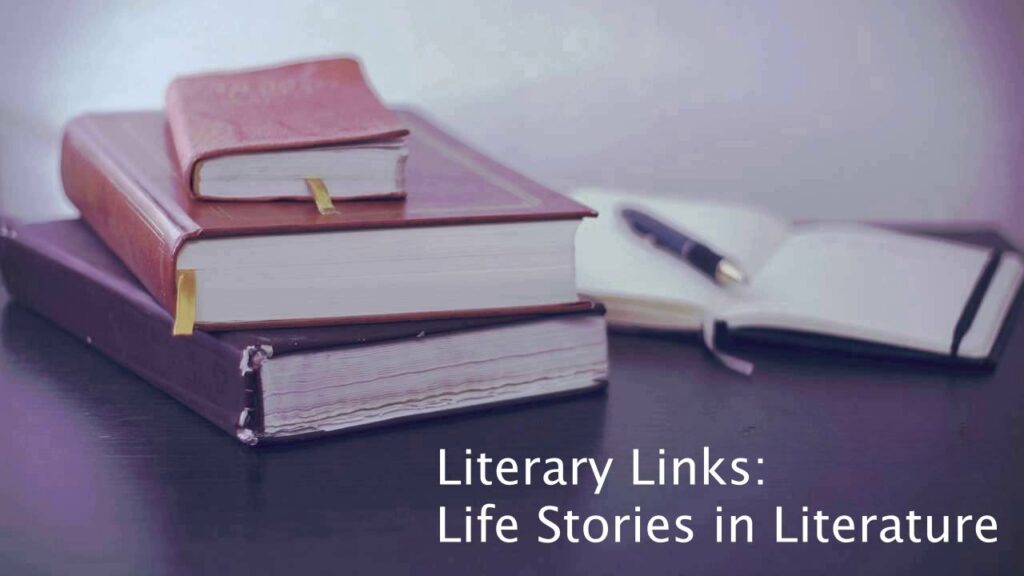 A stack of 3 closed books, next to an open notebook on which rests a ballpoint pen. Text: Literary Links: Life Stories in Literature