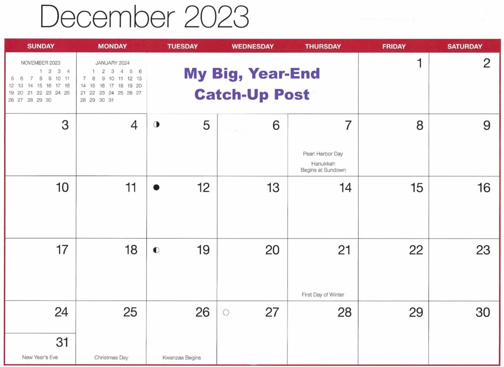 Monthly calendar for December 2023, with title: My Big, Year-End Catch-Up Post