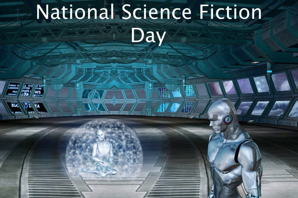 Interior of a spaceship with a metallic robot looking at a hologram of a human. Text: National Science Fiction Day