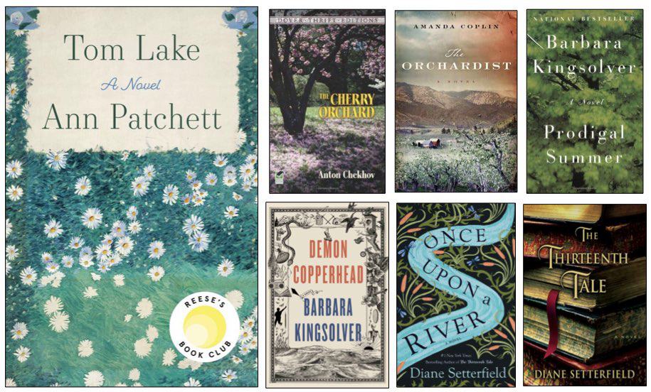 Collage of book covers: Tom Lake by Ann Patchett, The Cherry Orchard by Anton Chekhov, The Orchardist by Amanda Coplin, Prodigal Summer by Barbara Kingsolver, Demon Copperhead by Barbara Kingsolver, Once Upon a River by Diane Setterfield, The Thirteenth Tale by Diane Setterfield