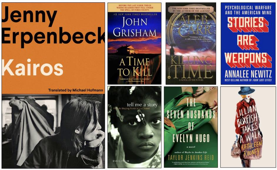 Collage of book covers: Kairos by Jenny Erpenbeck; A Time to Kill by John Grisham; Killing Time by Caleb Carr; Stories are Weapons by Annalee Newitz; Tell Me a Story by Daniel Taylor; The Seven Husbands of Evelyn Hugo by Taylor Jenkins Reid; Lillian Boxfish Takes a Walk by Kathleen Rooney