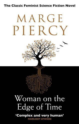 Cover: Woman on the Edge of Time by Marge Piercy. "The Classic Feminist Science Fiction Novel"