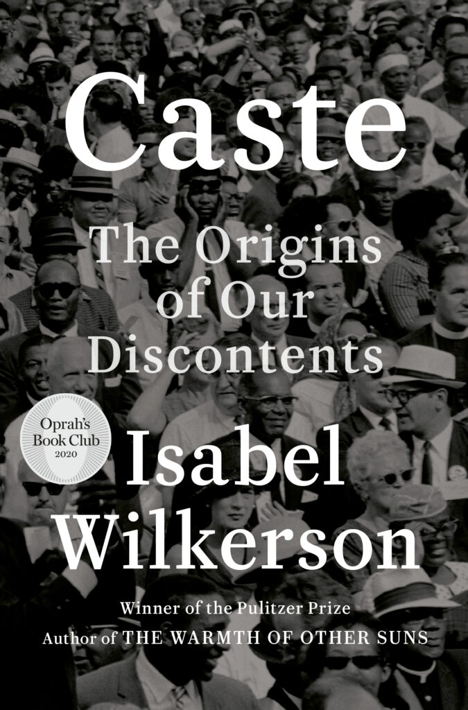 Book cover. Background: photo of many people, black, white, Asian. Text: Caste: The Origins of Our Discontents by Isabel Wilkerson.